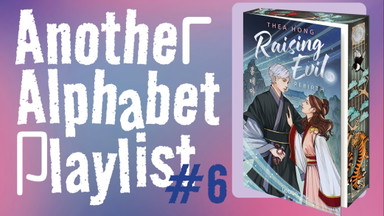Another Alphabet Playlist #6_Thea Hong Lesung aus ihrem Buch »Raising Evil – Rebirth«