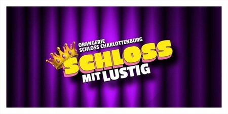 "Schloss mit lustig" - Die Show