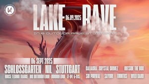 11h LakeRave OpenAir & Indoor Schlossgarten Stuttgart
