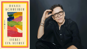 »LIEBE! EIN AUFRUF« EIN ABEND MIT DANIEL SCHREIBER