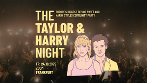 The Taylor & Harry Night // Zoom Frankfurt