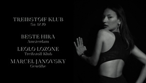 Treibstoff Klub w/ Beste Hira, Leolo Lozone & Marcel Janovsky