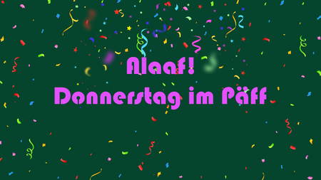 Karneval im Päff (Donnerstag)