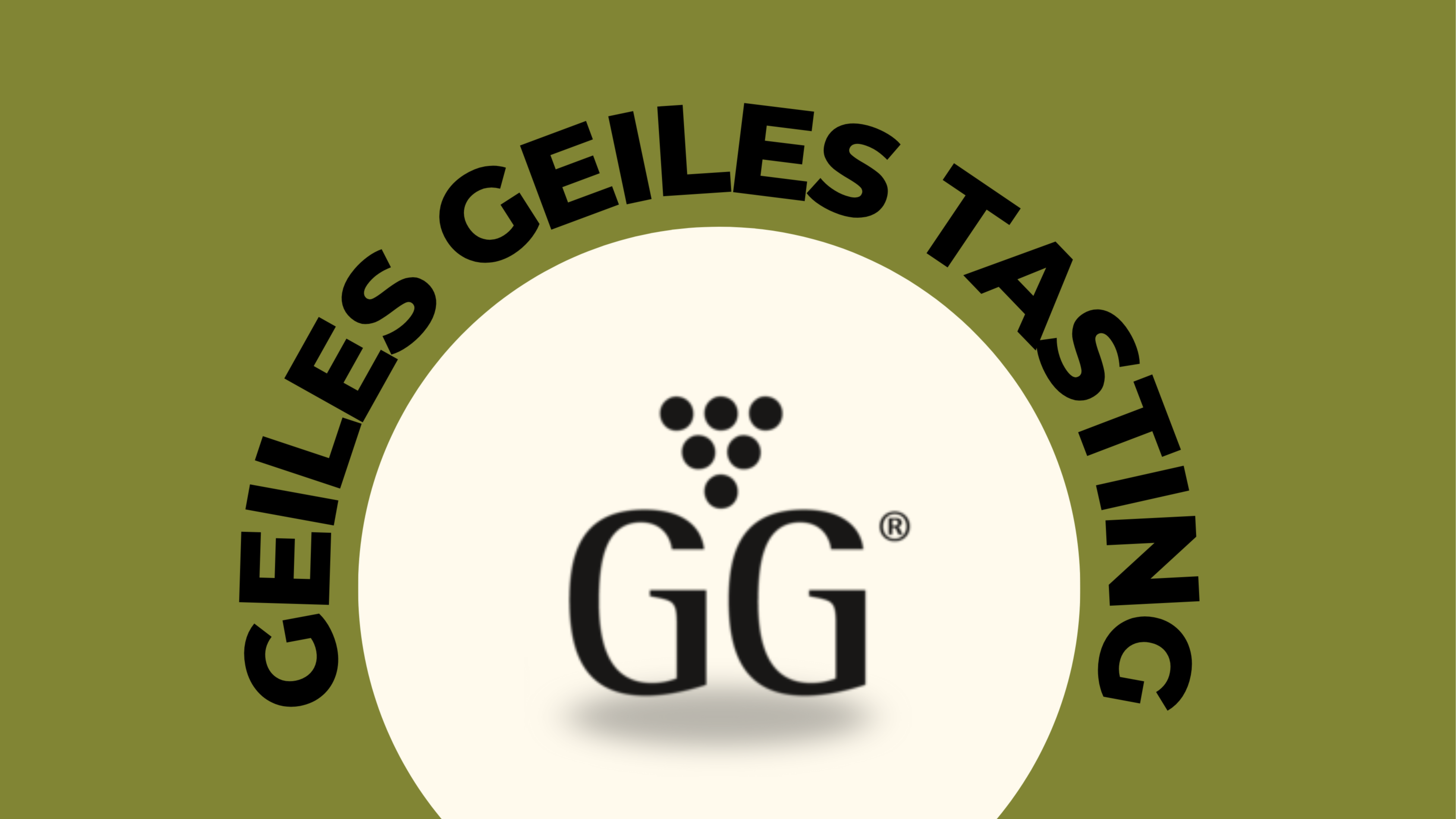 Geiles Geiles Tasting
