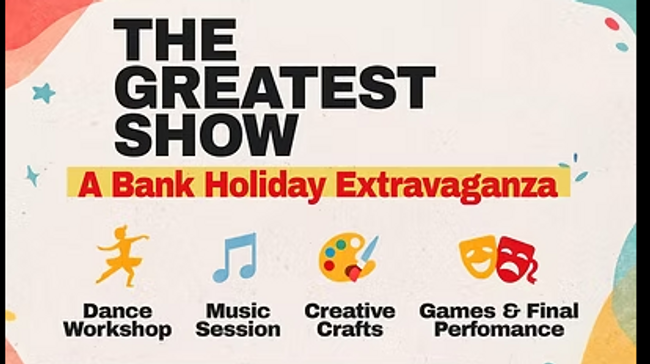 The Greatest Show Bank Holiday Extravaganza
