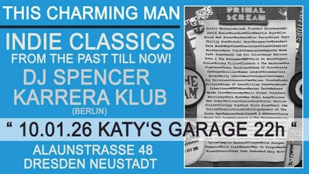 THIS CHARMING MAN - Indie Classics from the Past till Now mit DJ Spencer (Karrera Klub/Berlin)