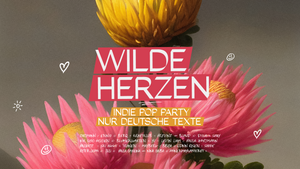 Wilde Herzen • Indie Pop Party mit deutschen Texten • Faust Hannover