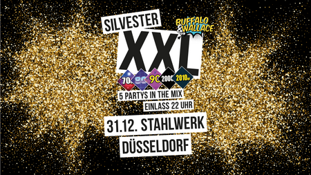 Die XXL Silvester Party mit Buffalo & Wallace - Stahlwerk Düsseldorf