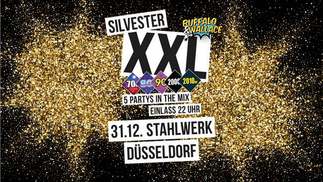 Die XXL Silvester Party mit Buffalo & Wallace - Stahlwerk Düsseldorf