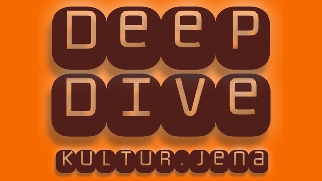 DEEP DIVE Kultur.Jena