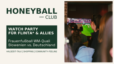Frauenfußball Watch Party für FLINTA* - Honeyball Club
