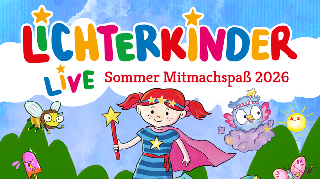 LICHTERKINDER :: Live - Sommer Mitmachspaß 2026 :: Hamburg