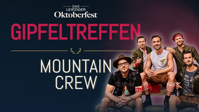 Gipfeltreffen mit Mountain Crew & DJ Holgaaar - Das Leipziger Oktoberfest 2026