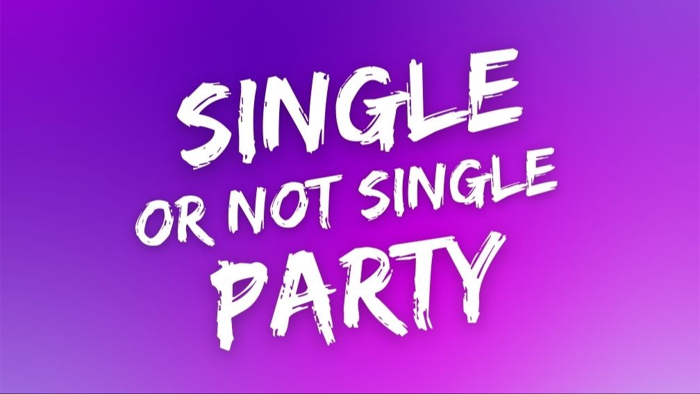 Titelbild der Veranstaltung SINGLE OR NOT SINGLE - Die Party für alle!