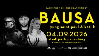 Bausa mit Yung Saint Paul und KATI K  – Stadtpark Open Air 2026 in Papenburg