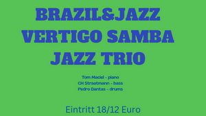 Brazil&Jazz: Vertigo Samba Jazz Trio