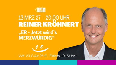 Reiner Kröhnert „ER – Jetzt wird’s MERZWÜRDIG“