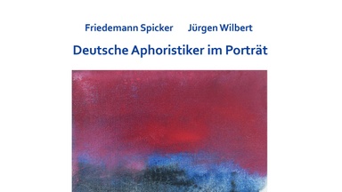Frisch gepresst: „Deutsche Aphoristiker im Porträt“
