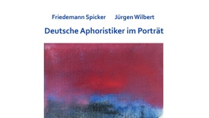 Frisch gepresst: „Deutsche Aphoristiker im Porträt“