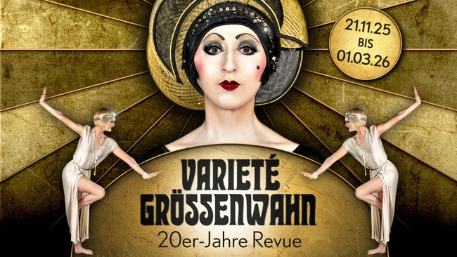 Varieté Grössenwahn - 20er-Jahre Revue