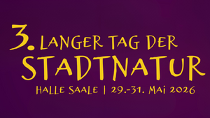 Langer Tag der StadtNatur Halle/Saale