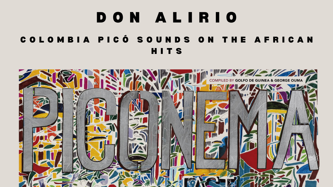 Don Alirio — Picó Sounds: Piconema – East African Hits