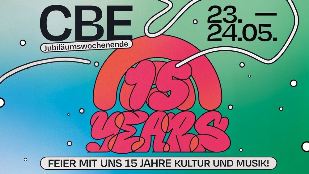 15 Jahre CBE - Feier mit uns Musik und Kultur