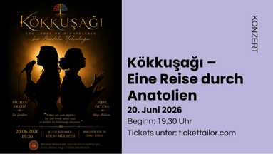 Kökkuşağı – Eine Reise durch Anatolien // KONZERT