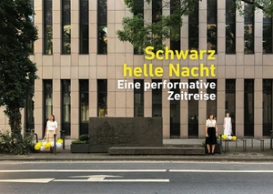 Schwarz-helle Nacht - eine performative Zeitreise