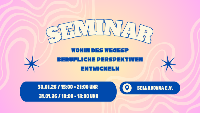 Seminar: Wohin des Weges? Berufliche Perspektiven entwickeln