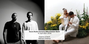 Essence of North + Mathisen & Bishop live @Sauna Studio Concerts