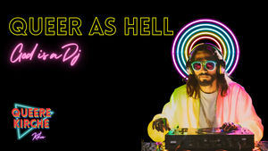 QUEER AS HELL | God is a DJ