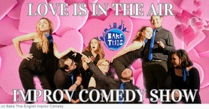 Love is in the Air - Improv Comedy Show