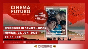 SEHNSUCHT IN SANGERHAUSEN im Cinema Futuro