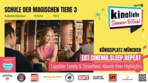 SCHULE DER MAGISCHEN TIERE 3 @Family Kino, Kinoliebe Summer Festival