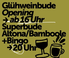 GLÜHWEINBUDE OPENING & BINGO NIGHT