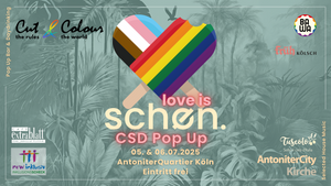 love is schøn. - CSD Pop Up im AntoniterQuartier