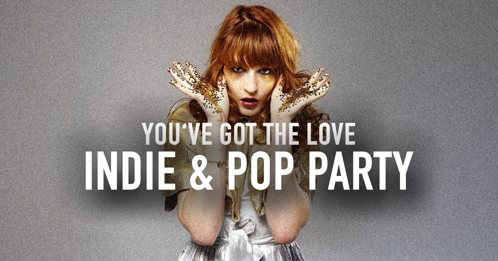 You've Got The Love! INDIE & POP - Party