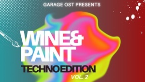 Wine & Paint  Techno Edition Volume 2