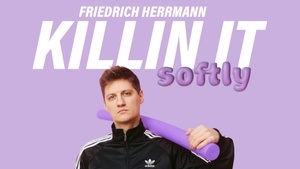 Friedrich Herrmann - Vorpremiere - „Killin` it softly“