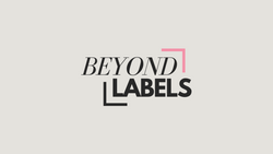 BEYOND LABELS