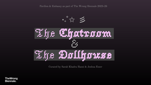 SomoS Arts präsentiert "The Chatroom & The Dollhouse"