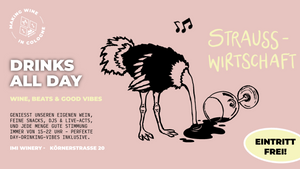 Straußitag - Strausswirtschaft mit Wein, DJ's & good Vibes
