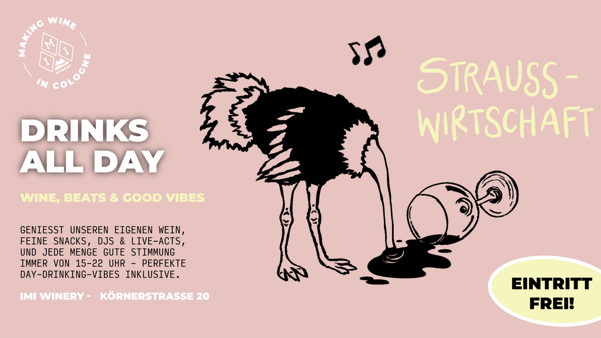 Straußitag - Strausswirtschaft mit Wein, DJ's & good Vibes