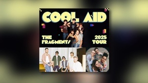 COOL AID - The Fragments Tour / CROME / NOOMAE