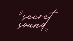 Secret Sound