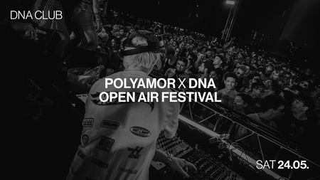 POLYAMOR x DNA OPEN AIR