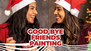 Good Bye Friends Painting - Gemeinsam kreativ vor den Feiertagen