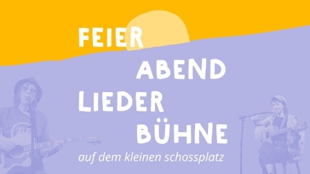 Feierabend Liederbühne| Mein Schlossplatz Feierabendkonzerte