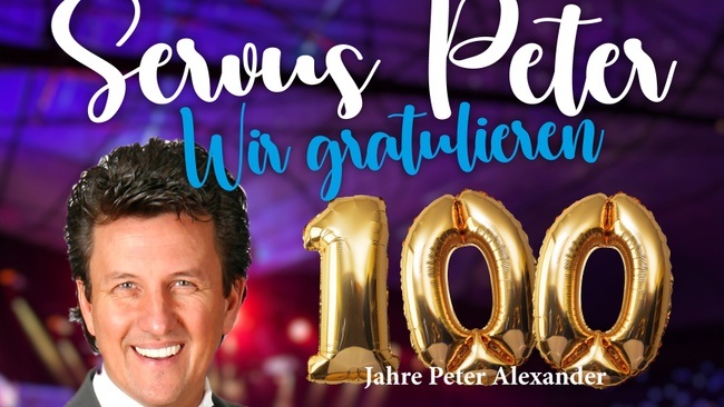 Servus Peter - Wir gratulieren – 100 Jahre